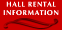 Hall Rental Information